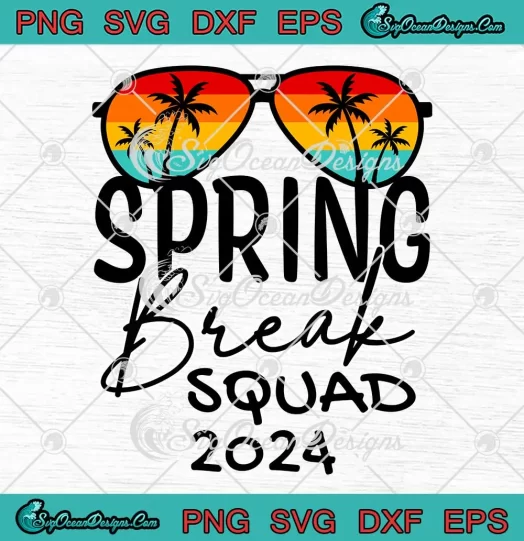 Spring Break Squad 2024 SVG - Retro Family Beach Vacation SVG PNG, Cricut File