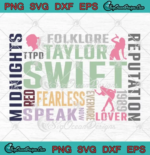 Taylor Swift Albums Compilation SVG - Gifts For Swiftie Fans SVG PNG, Cricut File