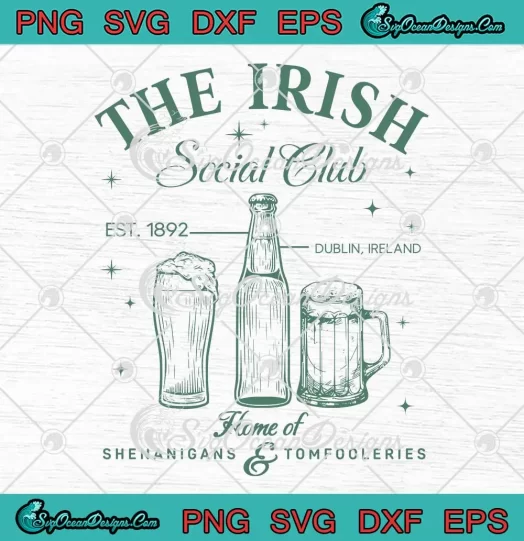 The Irish Social Club Est.1892 SVG - Vintage St. Patrick's Day SVG PNG, Cricut File
