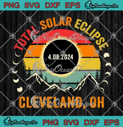 Total Solar Eclipse Cleveland Ohio SVG - Vintage Totality Moon Event 2024 SVG PNG, Cricut File