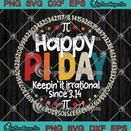 Vintage Happy Pi Day SVG - Keepin' It Irrational Since 3.14 SVG PNG, Cricut File