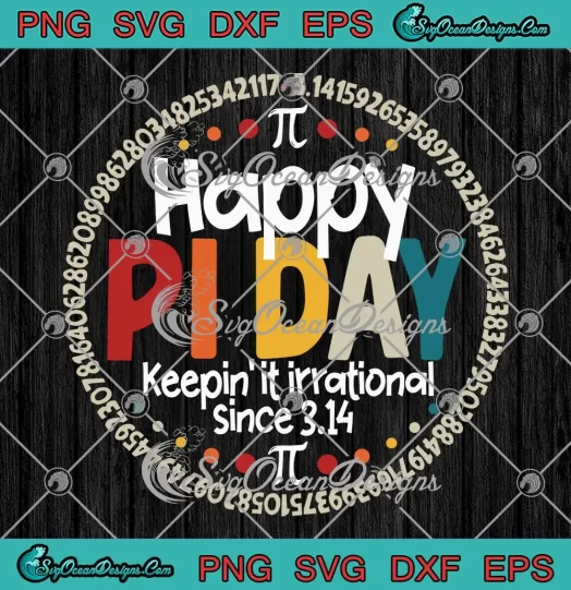 Vintage Happy Pi Day SVG - Keepin' It Irrational Since 3.14 SVG PNG, Cricut File