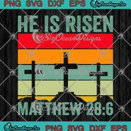 Vintage He Is Risen Matthew 28 6 SVG - Retro Christian Easter Day SVG PNG, Cricut File