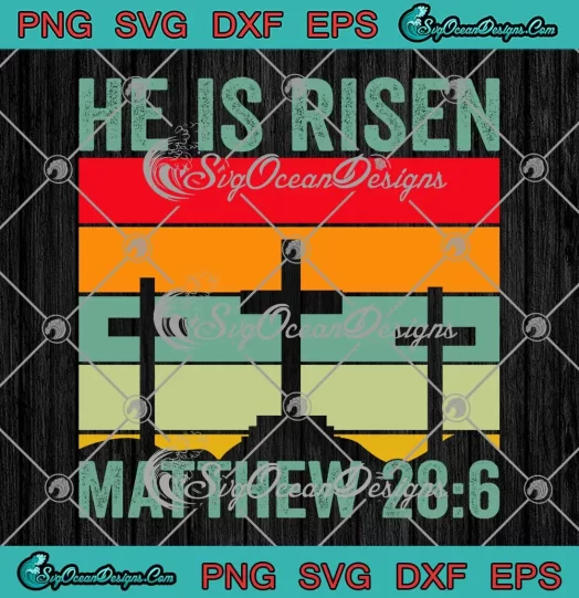Vintage He Is Risen Matthew 28 6 SVG - Retro Christian Easter Day SVG PNG, Cricut File