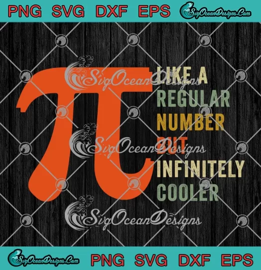 Vintage Pi Like A Regular Number SVG - But Infinitely Cooler SVG - Funny Pi Day SVG PNG, Cricut File