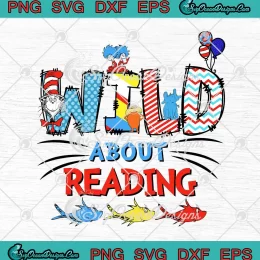 Wild About Reading SVG - Dr. Seuss Day SVG - Teacher Reading Day SVG PNG, Cricut File