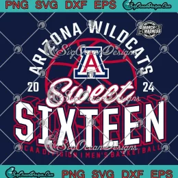 2024 Arizona Wildcats SVG - Sweet Sixteen SVG - NCAA Division I Men's Basketball SVG PNG, Cricut File