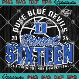 2024 Duke Blue Devils SVG - Sweet Sixteen SVG - NCAA Division I Men's Basketball SVG PNG, Cricut File