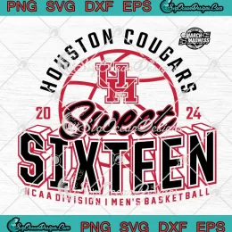 2024 Houston Cougars Sweet Sixteen SVG - NCAA Division I Men's Basketball SVG PNG, Cricut File