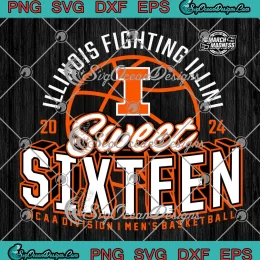 2024 Illinois Fighting Illini SVG - Sweet Sixteen SVG - NCAA Division I Men's Basketball SVG PNG, Cricut File