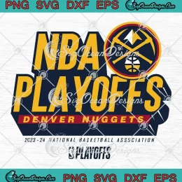 2024 NBA Playoffs Denver Nuggets SVG - National Basketball Association SVG PNG, Cricut File