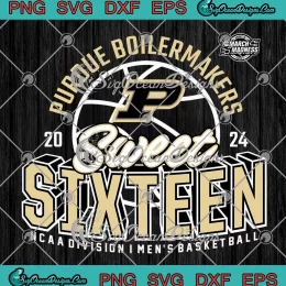 2024 Purdue Boilermakers SVG - Sweet Sixteen SVG - NCAA Division I Men's Basketball SVG PNG, Cricut File