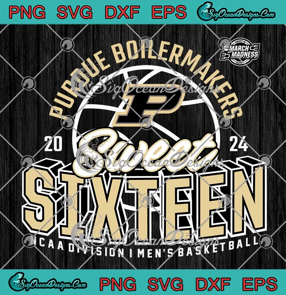 2024 Purdue Boilermakers SVG - Sweet Sixteen SVG - NCAA Division I Men ...