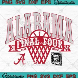 Alabama Final Four 2024 SVG - NCAA Men's Basketball Tournament SVG PNG, Cricut File