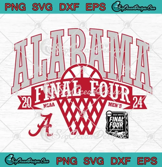 Alabama Final Four 2024 SVG - NCAA Men's Basketball Tournament SVG PNG, Cricut File