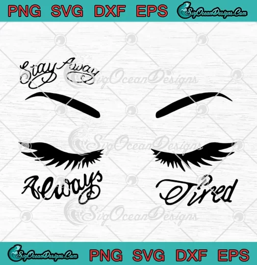 Always Tired Stay Away SVG - Eyebrow And Tattoo SVG - Post Malone SVG PNG, Cricut File