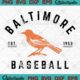 Baltimore Baseball Est. 1953 Retro SVG - Baltimore Orioles MLB SVG PNG, Cricut File
