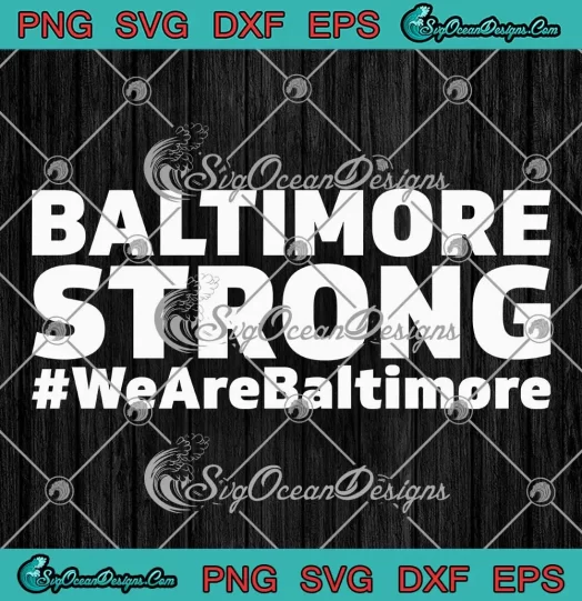 Baltimore Strong We Are Baltimore SVG - Francis Scott Key Bridge SVG PNG, Cricut File