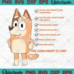 Bluey Chilli Heeler Mom SVG - The Show Must Go On SVG PNG, Cricut File