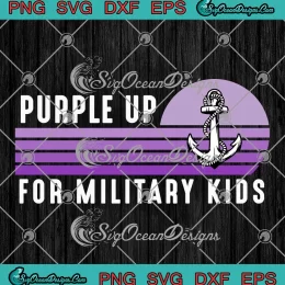 Child Month Sea Anchor Sunset Adults SVG - Purple Up For Military Kids SVG PNG, Cricut File