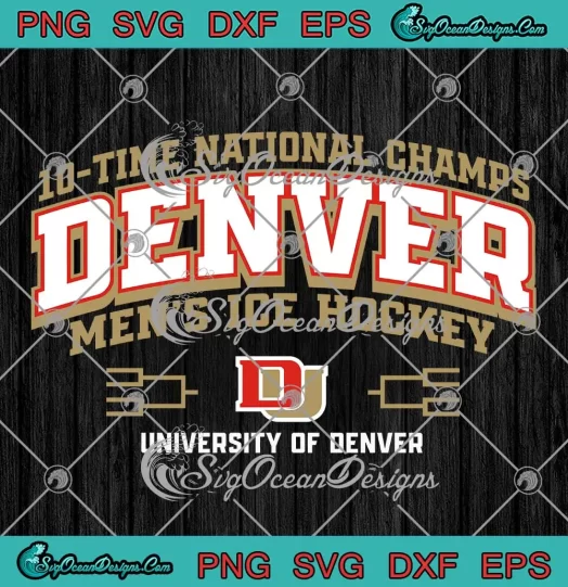 Denver Pioneers 10-Time SVG - NCAA Men's Ice Hockey National Champions SVG PNG, Cricut File
