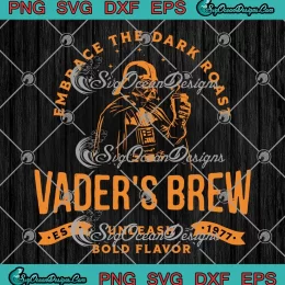 Embrace The Dark Roast SVG - Vader's Brew Est. 1977 SVG - Unleash Bold Flavor SVG PNG, Cricut File