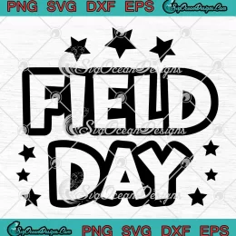 Field Day Stars Funny SVG - Gifts For Teachers Students SVG PNG, Cricut File