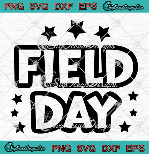 Field Day Stars Funny SVG - Gifts For Teachers Students SVG PNG, Cricut File