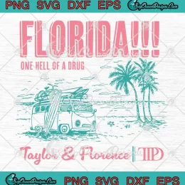 Florida One Hell Of A Drug SVG - Taylor And Florence SVG - TTPD Album SVG PNG, Cricut File