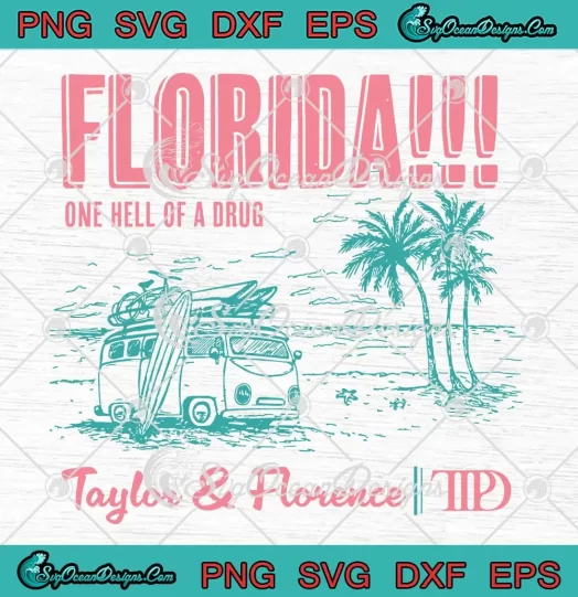 Florida One Hell Of A Drug SVG - Taylor And Florence SVG - TTPD Album SVG PNG, Cricut File