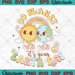 Go Planet It's Your Earth Day 2024 SVG - Teacher Kids Cute Earth Day SVG PNG, Cricut File