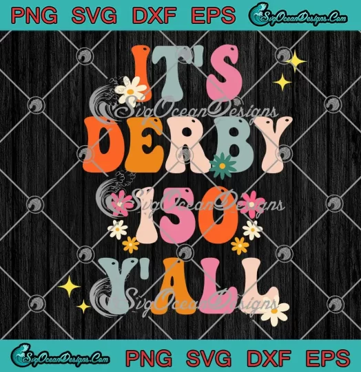 Groovy It's Derby 150 Y'all SVG - Horse Racing SVG - Kentucky Derby Horse SVG PNG, Cricut File