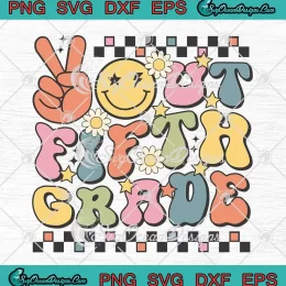 Groovy Peace Out Fifth Grade SVG - Teachers School SVG - Last Day Of 5th Grade SVG PNG, Cricut File