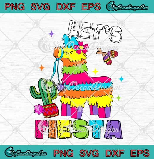 Let's Fiesta Cinco De Mayo SVG - Mexican Party SVG - Mexico Donkey Pinata SVG PNG, Cricut File