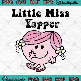 Little Miss Yapper SVG - Mr. Men And Little Miss SVG PNG, Cricut File