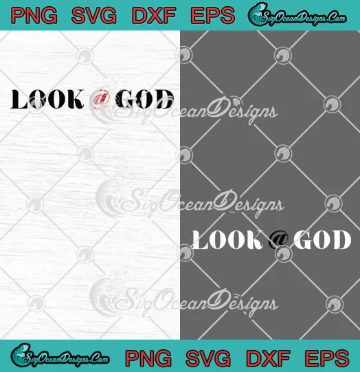 Look At God Christian Gift SVG - God Quote SVG PNG, Cricut File