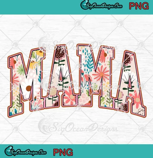Mama Flowers Floral Mama PNG - Cute Mother's Day PNG - Gardener Mama PNG JPG Clipart, Digital Download
