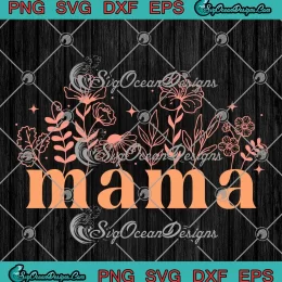 Mama Wildflower Retro SVG - Cute Gift Mother's Day SVG PNG, Cricut File
