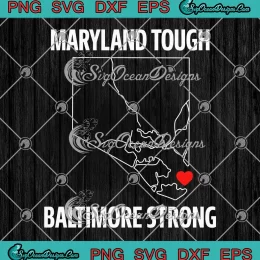Maryland Tough Baltimore Strong SVG - Pray For Baltimore SVG PNG, Cricut File