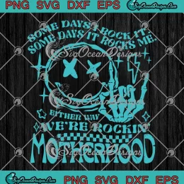 Motherhood Some Day I Rock It SVG - Feral Moms Club SVG - Mother's Day SVG PNG, Cricut File