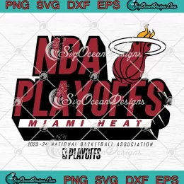 NBA Playoffs Miami Heat SVG - 2023 2024 National Basketball Association SVG PNG, Cricut File