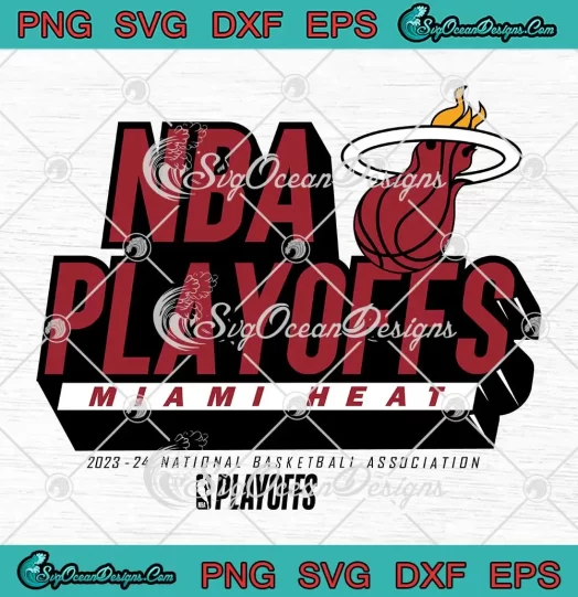 NBA Playoffs Miami Heat SVG - 2023 2024 National Basketball Association SVG PNG, Cricut File