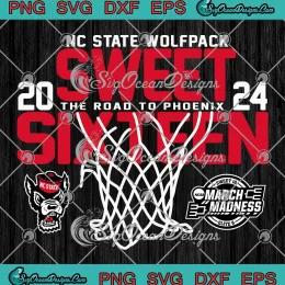 NC State Wolfpack Sweet 16 2024 SVG - March Madness Basketball SVG PNG, Cricut File