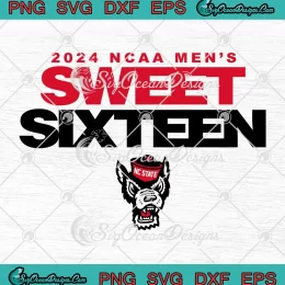 NC State Wolfpack Sweet Sixteen SVG - 2024 NCAA Men's Basketball SVG PNG, Cricut File