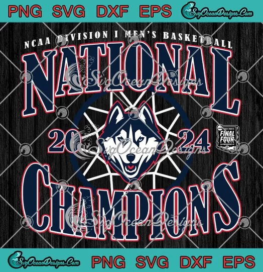 NCAA Division I Men's Basketball SVG - National Champions SVG - UConn Huskies 2024 SVG PNG, Cricut File