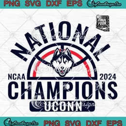 National Champions UConn 2024 SVG - NCAA Men's Basketball SVG PNG, Cricut File