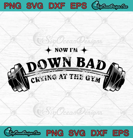 Now I'm Down Bad Crying At The Gym SVG - Taylor Swift SVG - TTPD Album SVG PNG, Cricut File