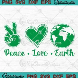 Peace Love Earth 2024 SVG - Earth Day Awareness SVG PNG, Cricut File