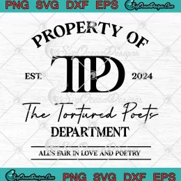 Property Of The Tortured Poets Department SVG - All's Fair In Love And Poetry SVG PNG, Cricut File