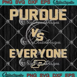 Purdue Boilermakers Vs Everyone SVG - NCAA Basketball SVG PNG, Cricut File